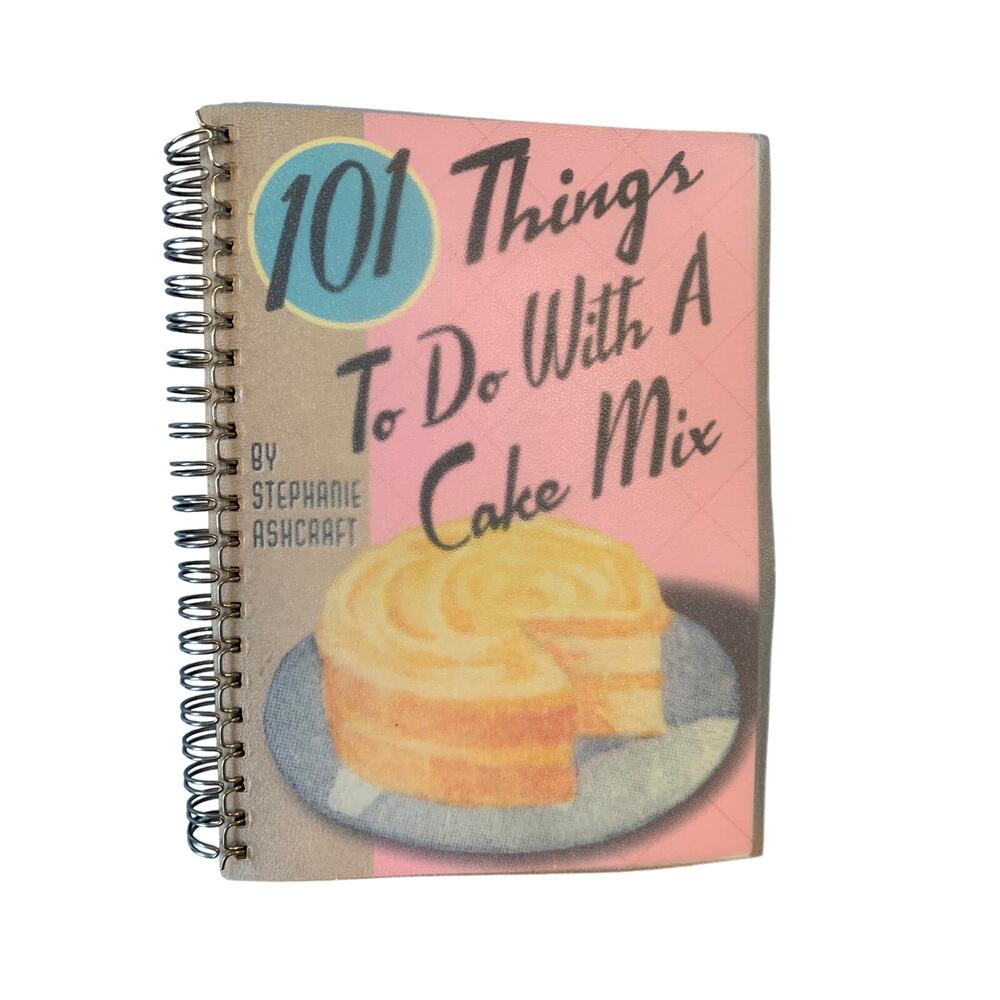 101 Things To Do With a Cake Mix 2002 Cookbook Stephanie Ashcraft Spiral Bound